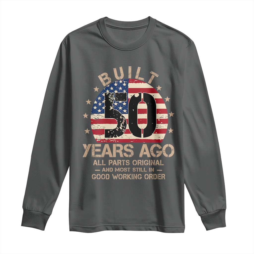 Funny 50th Birthday Long Sleeve Shirt Vintage US Flag Built 50 Years Ago Parts Original TS10 Dark Heather Print Your Wear
