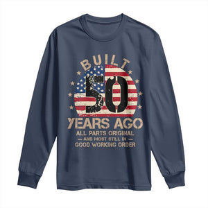 Funny 50th Birthday Long Sleeve Shirt Vintage US Flag Built 50 Years Ago Parts Original TS10 Navy Print Your Wear