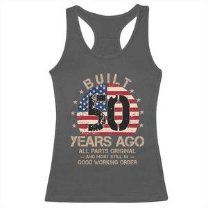 Funny 50th Birthday Racerback Tank Top Vintage US Flag Built 50 Years Ago Parts Original TS10 Dark Heather Print Your Wear