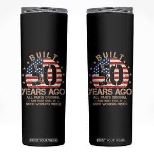 Funny 50th Birthday Skinny Tumbler Vintage US Flag Built 50 Years Ago Parts Original TS10 Black Print Your Wear