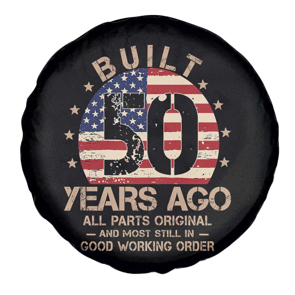 Funny 50th Birthday Spare Tire Cover Vintage US Flag Built 50 Years Ago Parts Original TS10 Print Your Wear