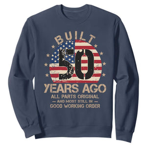 Funny 50th Birthday Sweatshirt Vintage US Flag Built 50 Years Ago Parts Original TS10 Navy Print Your Wear