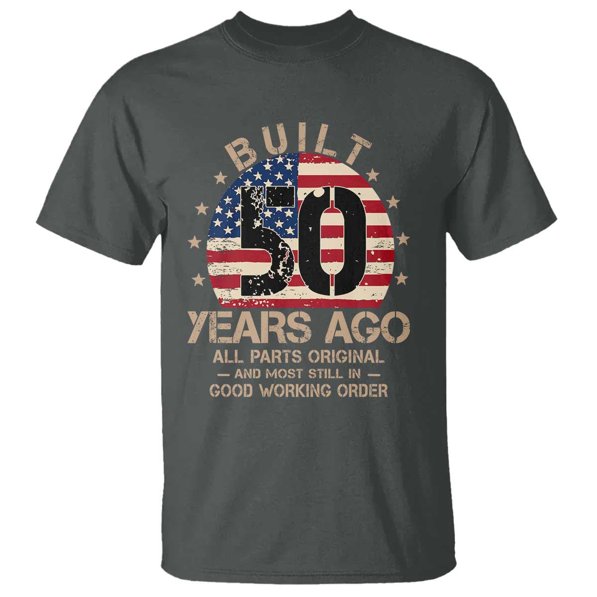 Funny 50th Birthday T Shirt Vintage US Flag Built 50 Years Ago Parts Original TS10 Dark Heather Print Your Wear