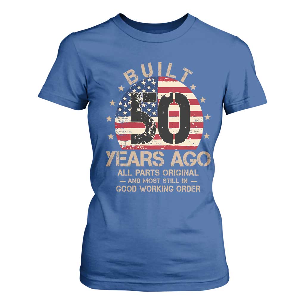 Funny 50th Birthday T Shirt For Women Vintage US Flag Built 50 Years Ago Parts Original TS10 Royal Blue Print Your Wear