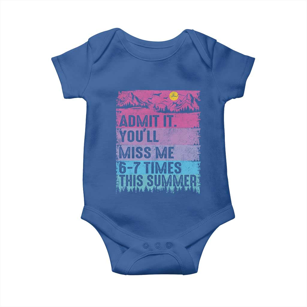 Funny Last Day Baby Onesie Admit It You Will Miss Me 6-7 Times This Summer TS10 Royal Blue Print Your Wear