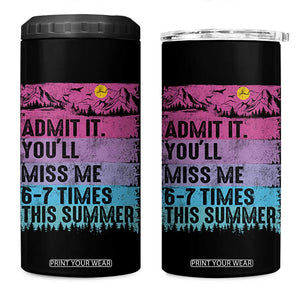 Funny Last Day 4 in 1 Can Cooler Tumbler Admit It You Will Miss Me 6-7 Times This Summer TS10 One Size: 16 oz Black Print Your Wear