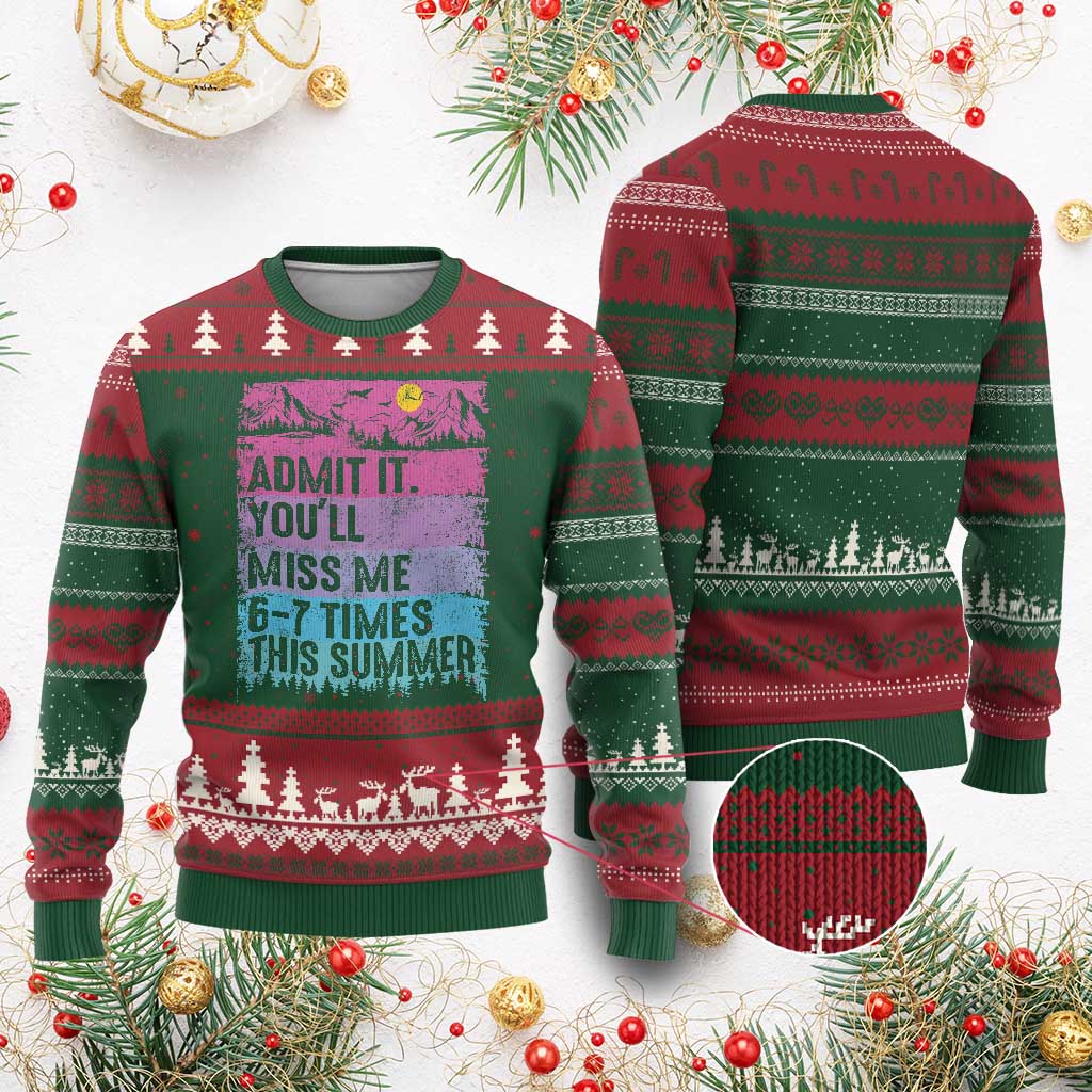 Funny Last Day Ugly Christmas Sweater Admit It You Will Miss Me 6-7 Times This Summer TS10 Red Green Print Your Wear