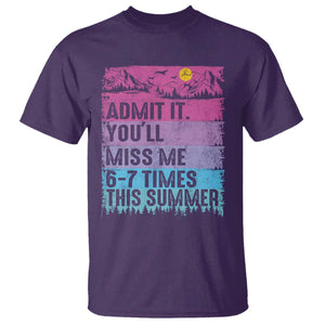 Funny Last Day T Shirt Admit It You Will Miss Me 6-7 Times This Summer TS10 Purple Print Your Wear