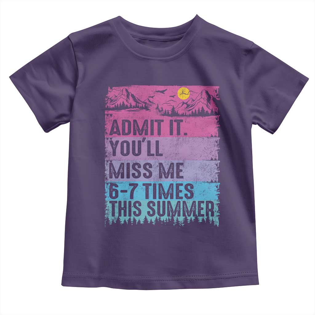 Funny Last Day Toddler T Shirt Admit It You Will Miss Me 6-7 Times This Summer TS10 Purple Print Your Wear