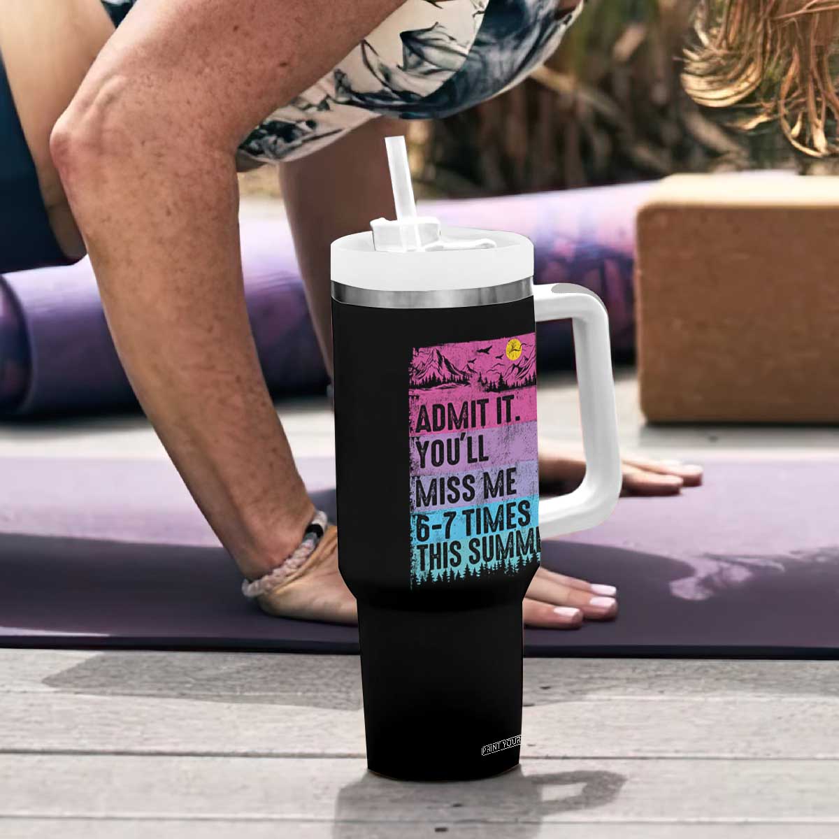 Funny Last Day Tumbler With Handle Admit It You Will Miss Me 6-7 Times This Summer TS10 Print Your Wear