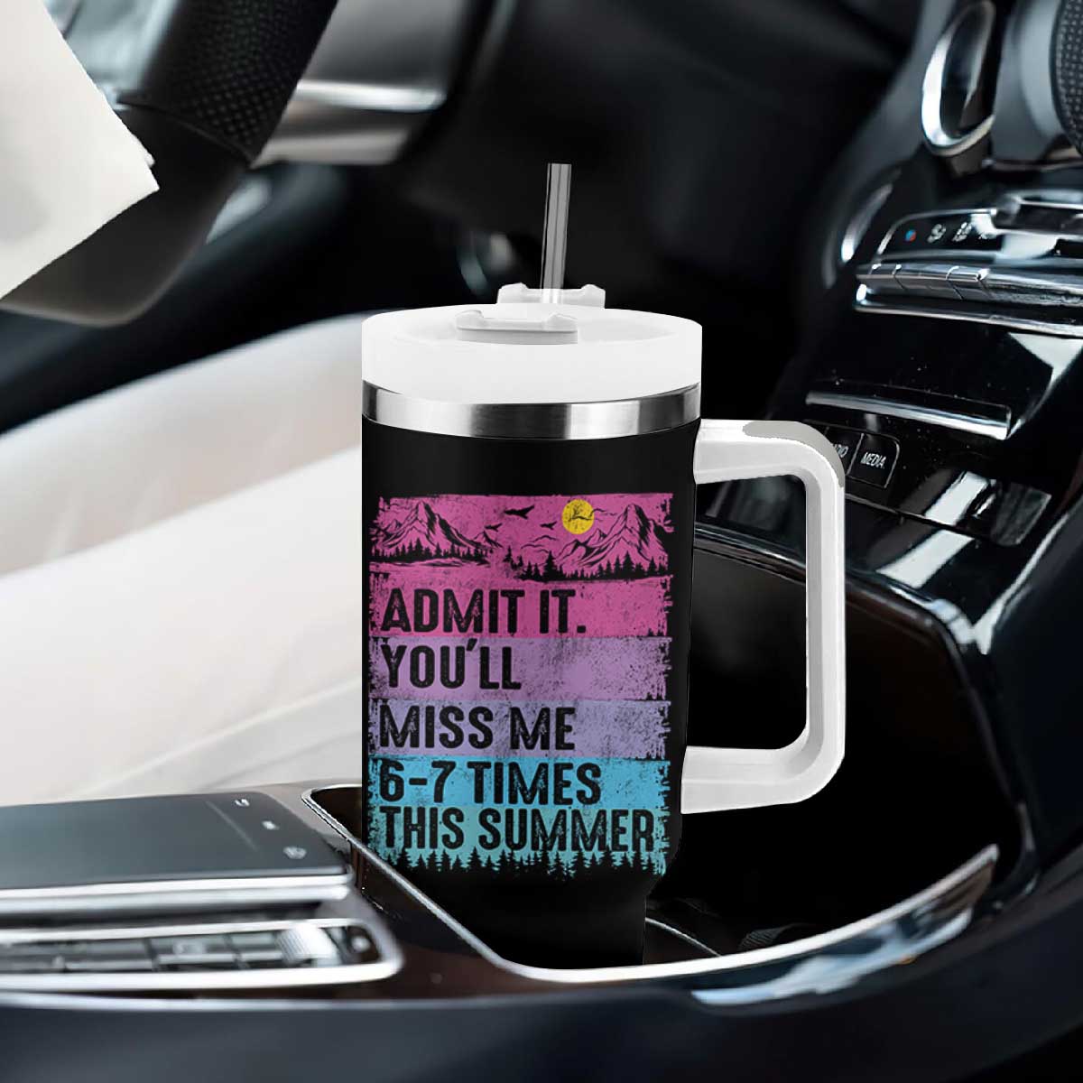 Funny Last Day Tumbler With Handle Admit It You Will Miss Me 6-7 Times This Summer TS10 Print Your Wear