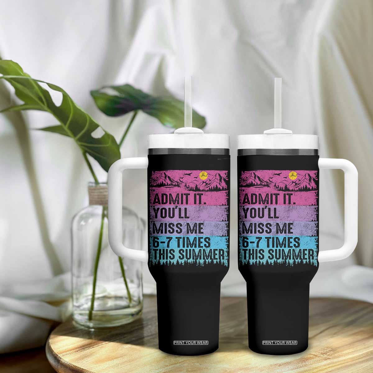 Funny Last Day Tumbler With Handle Admit It You Will Miss Me 6-7 Times This Summer TS10 Print Your Wear