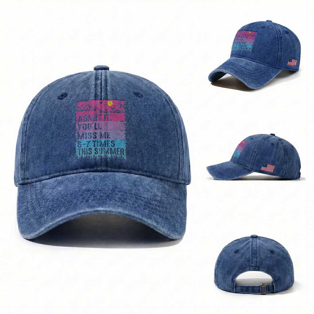 Funny Last Day Washed Cotton Baseball Cap Admit It You Will Miss Me 6-7 Times This Summer TS10 Washed Cap Universal Fit Royal Blue Print Your Wear