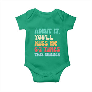 Funny Last Day Baby Onesie Retro Admit It You Will Miss Me 6-7 Times This Summer TS10 Irish Green Print Your Wear