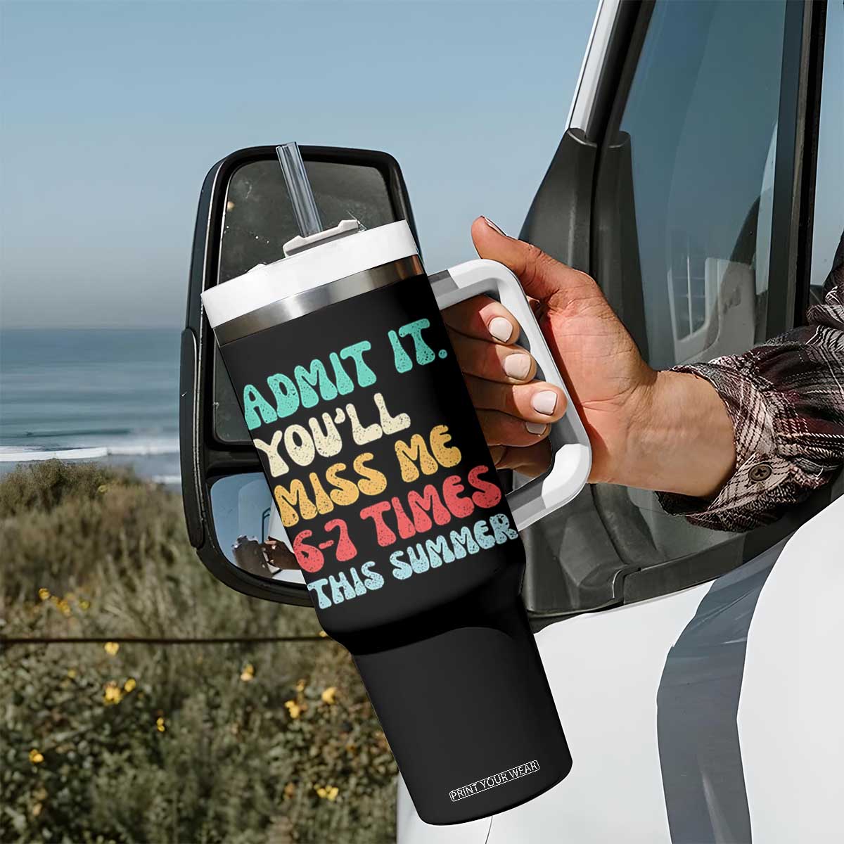 Funny Last Day Tumbler With Handle Retro Admit It You Will Miss Me 6-7 Times This Summer TS10 Print Your Wear