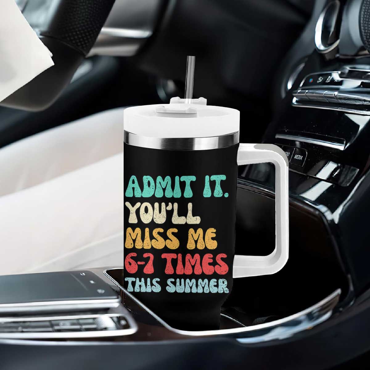 Funny Last Day Tumbler With Handle Retro Admit It You Will Miss Me 6-7 Times This Summer TS10 Print Your Wear