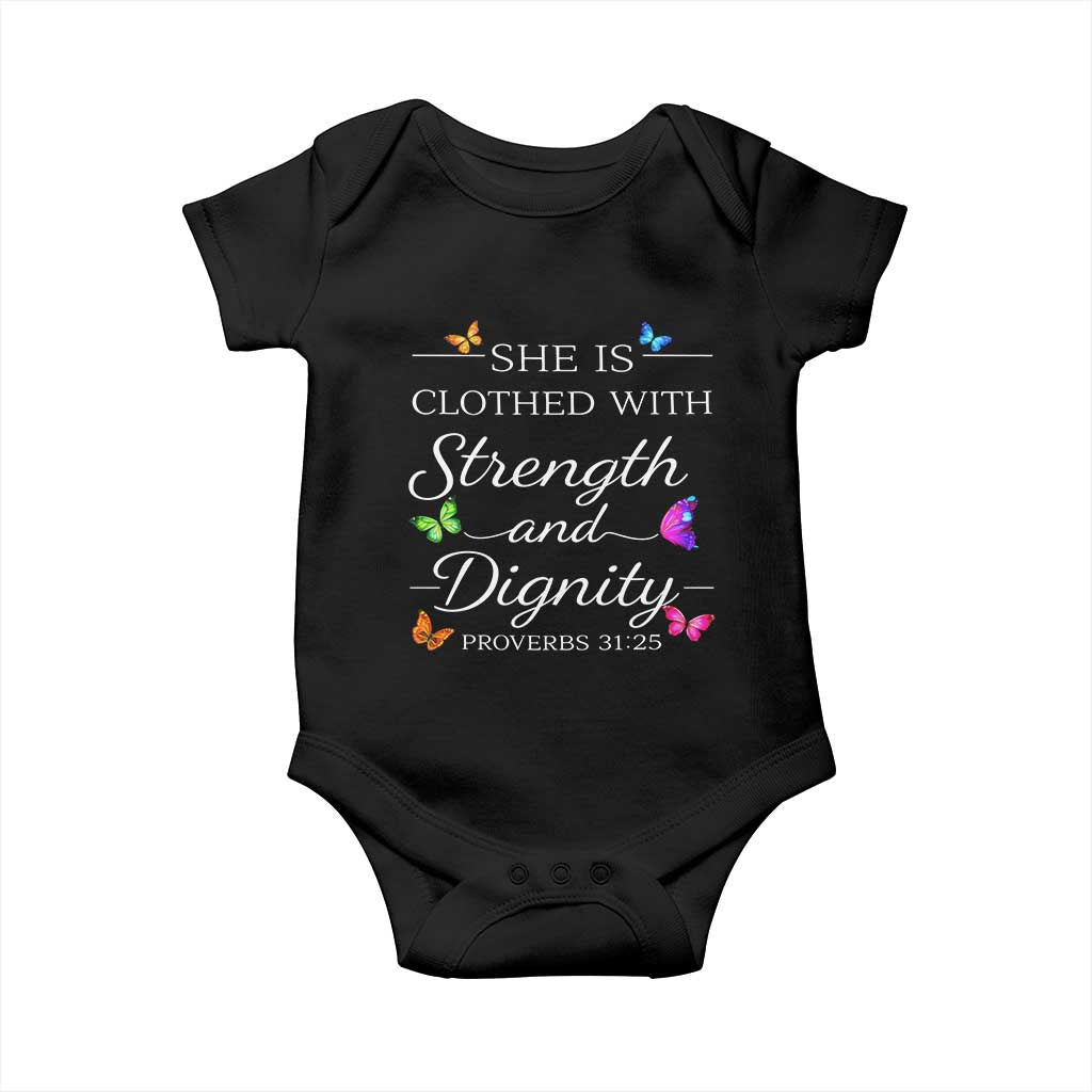 Christian Jesus Baby Onesie Strength Dignity Encouraging Bible Verse Proverb Butterfly Art TS10 Black Print Your Wear