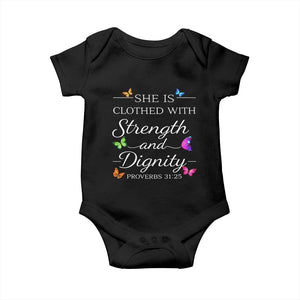 Christian Jesus Baby Onesie Strength Dignity Encouraging Bible Verse Proverb Butterfly Art TS10 Black Print Your Wear