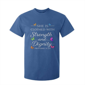 Christian Jesus T Shirt For Kid Strength Dignity Encouraging Bible Verse Proverb Butterfly Art TS10 Royal Blue Print Your Wear