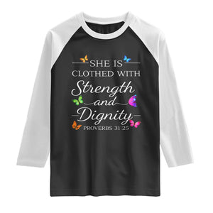 Christian Jesus Raglan Shirt Strength Dignity Encouraging Bible Verse Proverb Butterfly Art TS10 Black White Print Your Wear
