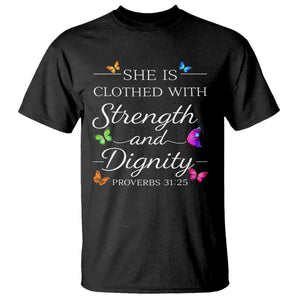 Christian Jesus T Shirt Strength Dignity Encouraging Bible Verse Proverb Butterfly Art TS10 Black Print Your Wear