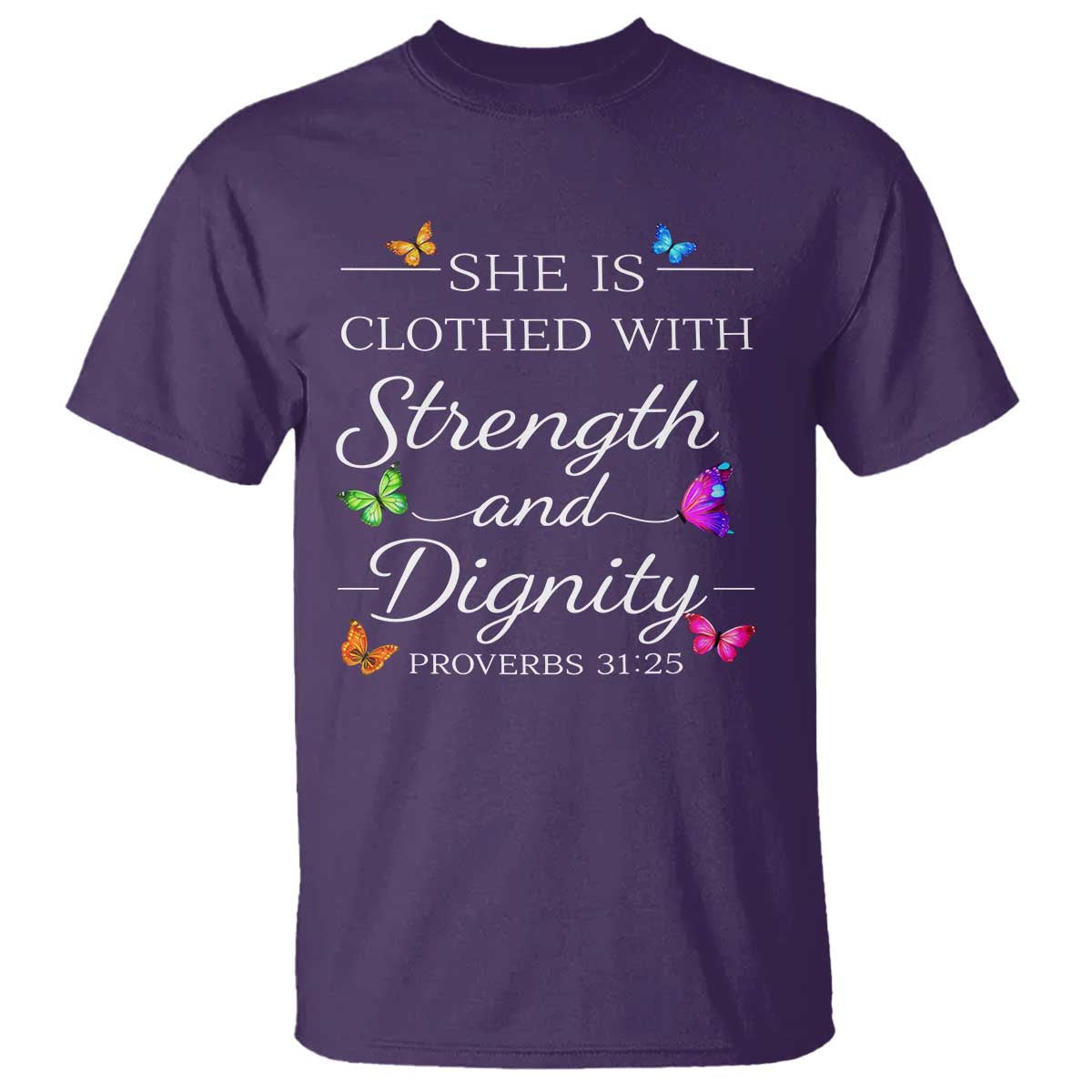 Christian Jesus T Shirt Strength Dignity Encouraging Bible Verse Proverb Butterfly Art TS10 Purple Print Your Wear