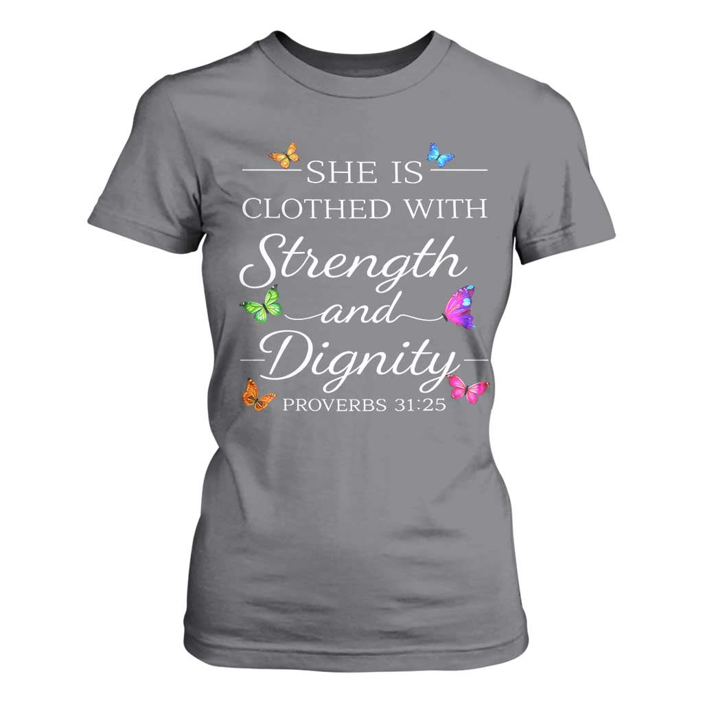 Christian Jesus T Shirt For Women Strength Dignity Encouraging Bible Verse Proverb Butterfly Art TS10 Charcoal Print Your Wear