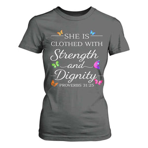 Christian Jesus T Shirt For Women Strength Dignity Encouraging Bible Verse Proverb Butterfly Art TS10 Dark Heather Print Your Wear