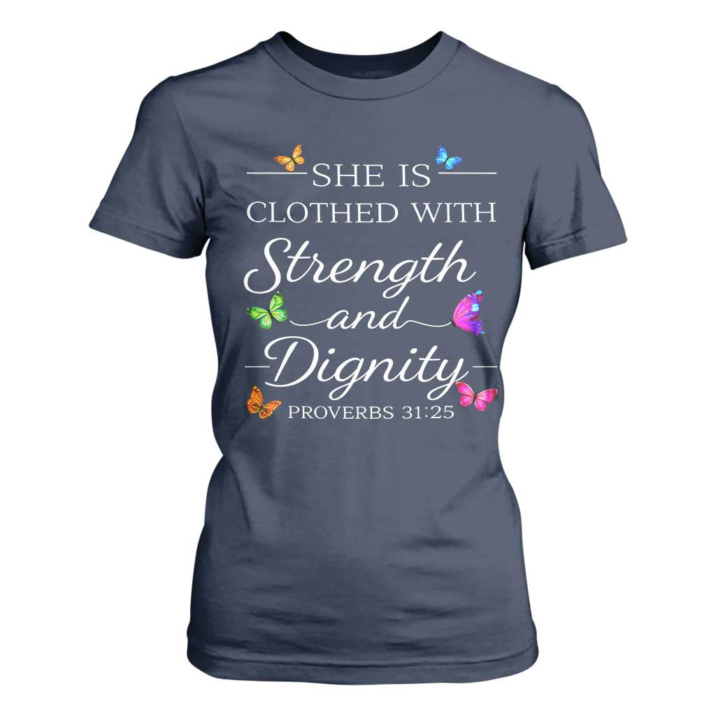 Christian Jesus T Shirt For Women Strength Dignity Encouraging Bible Verse Proverb Butterfly Art TS10 Navy Print Your Wear