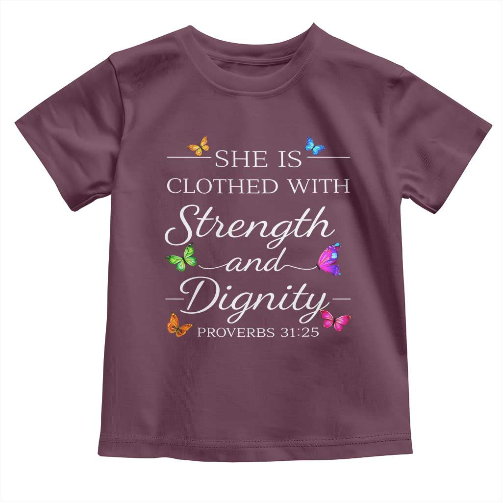 Christian Jesus Toddler T Shirt Strength Dignity Encouraging Bible Verse Proverb Butterfly Art TS10 Maroon Print Your Wear