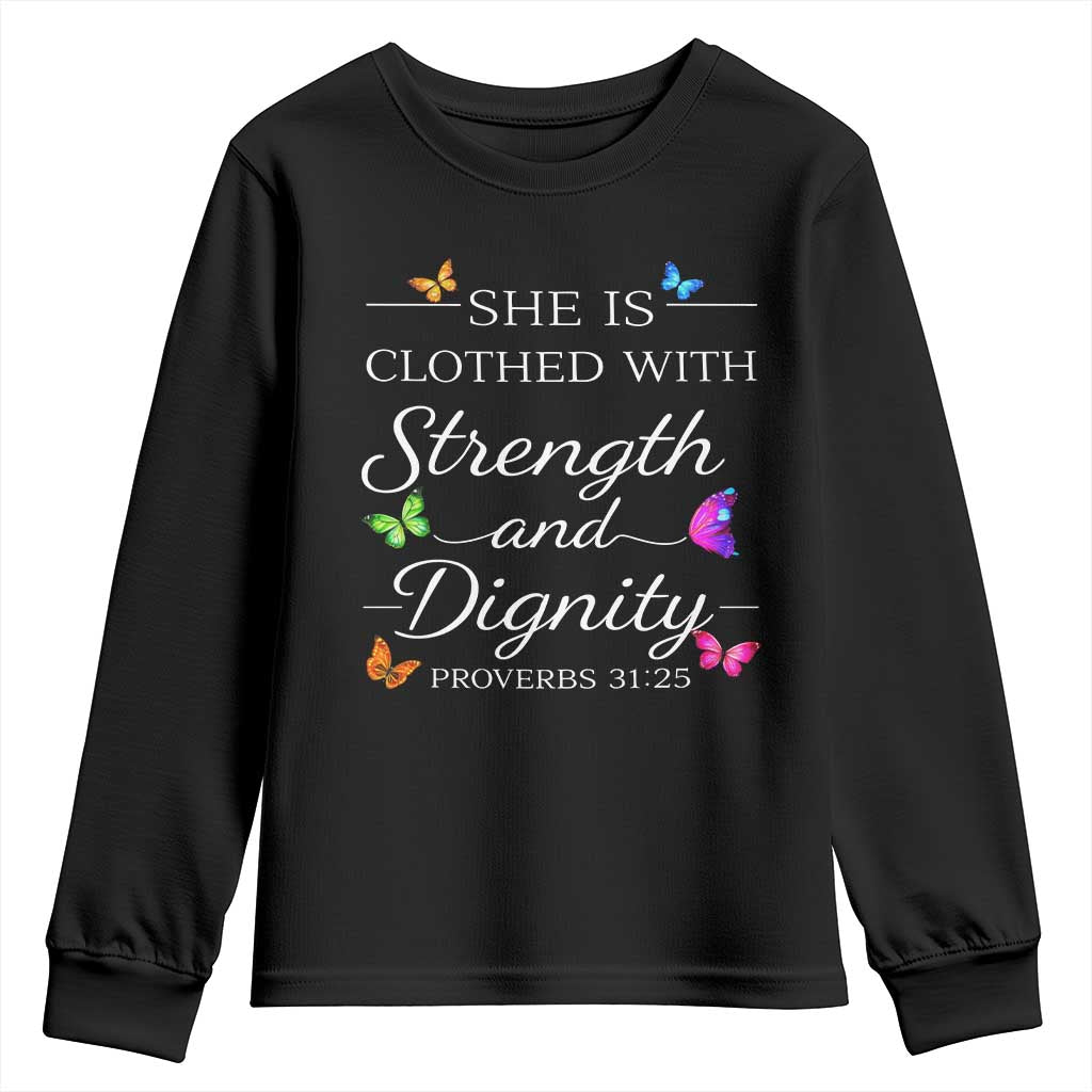 Christian Jesus Youth Sweatshirt Strength Dignity Encouraging Bible Verse Proverb Butterfly Art TS10 Black Print Your Wear