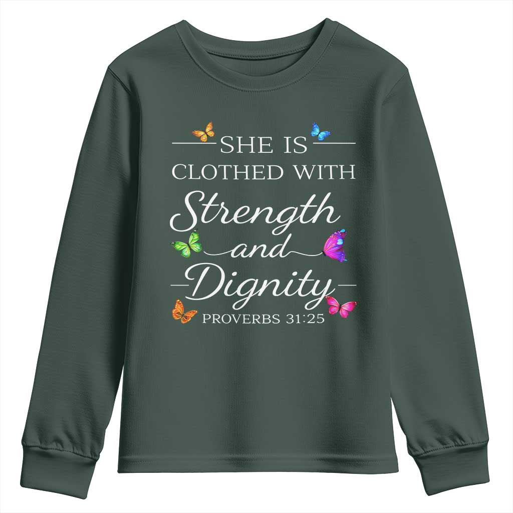 Christian Jesus Youth Sweatshirt Strength Dignity Encouraging Bible Verse Proverb Butterfly Art TS10 Dark Forest Green Print Your Wear