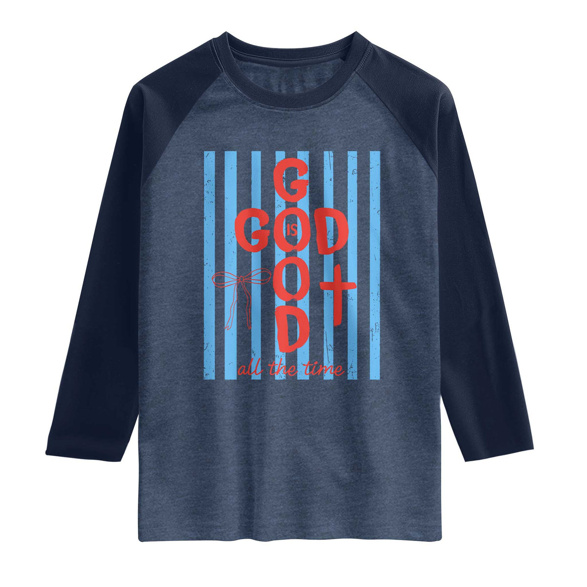 Christian Jesus Lovers Raglan Shirt Striped Preppy God Is Good All The Time TS10 Heather Denim Navy Print Your Wear