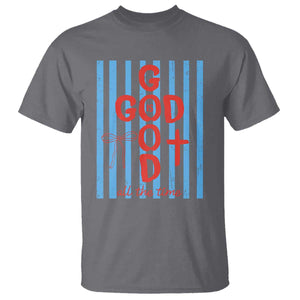 Christian Jesus Lovers T Shirt Striped Preppy God Is Good All The Time TS10 Charcoal Print Your Wear