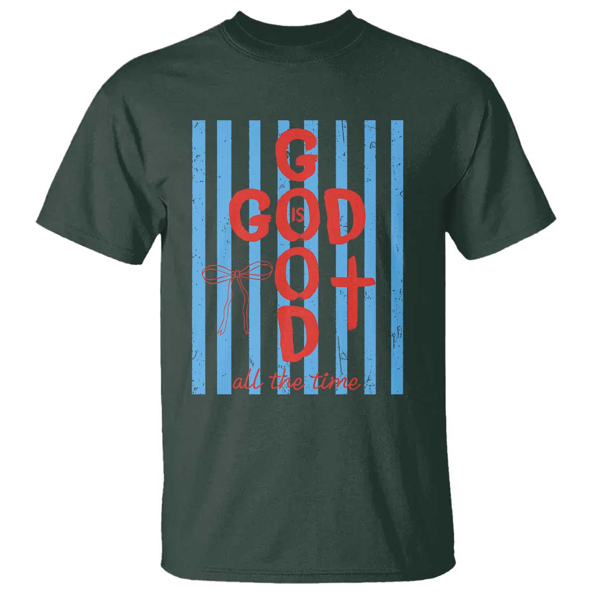 Christian Jesus Lovers T Shirt Striped Preppy God Is Good All The Time TS10 Dark Forest Green Print Your Wear