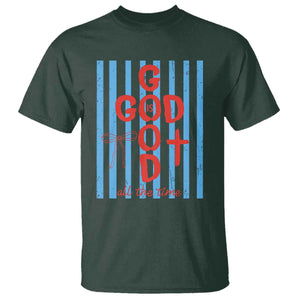 Christian Jesus Lovers T Shirt Striped Preppy God Is Good All The Time TS10 Dark Forest Green Print Your Wear