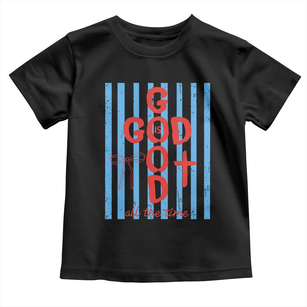 Christian Jesus Lovers Toddler T Shirt Striped Preppy God Is Good All The Time TS10 Black Print Your Wear