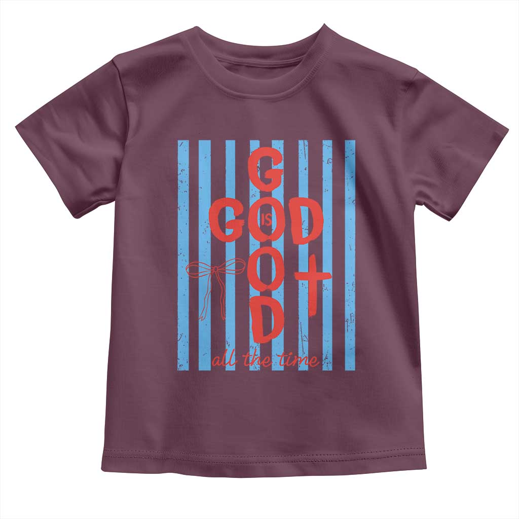 Christian Jesus Lovers Toddler T Shirt Striped Preppy God Is Good All The Time TS10 Maroon Print Your Wear