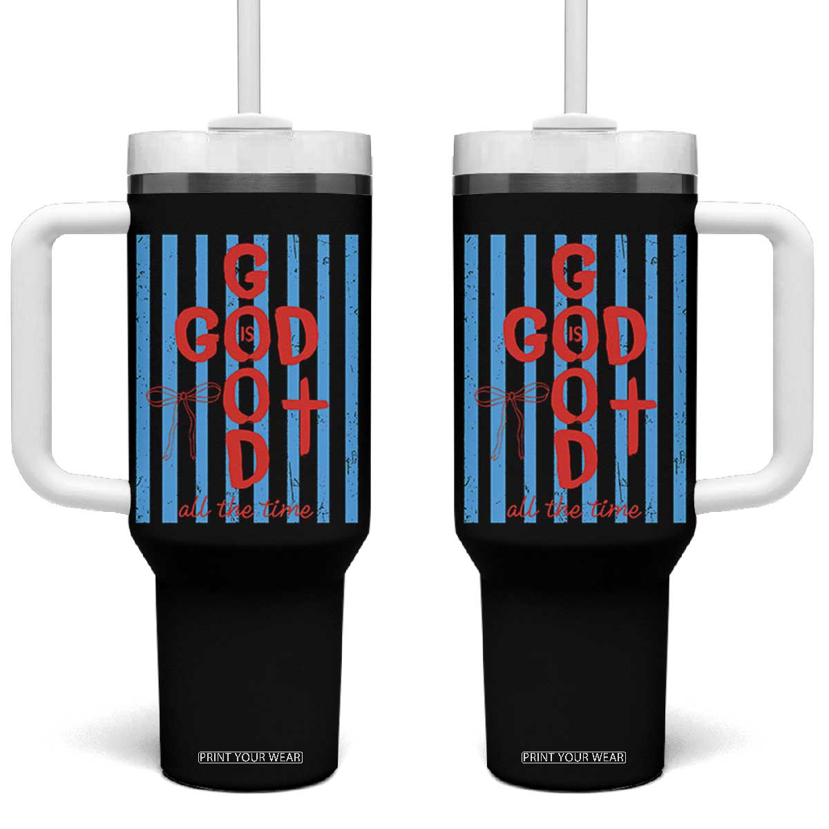 Christian Jesus Lovers Tumbler With Handle Striped Preppy God Is Good All The Time TS10 One Size: 40 oz Black Print Your Wear