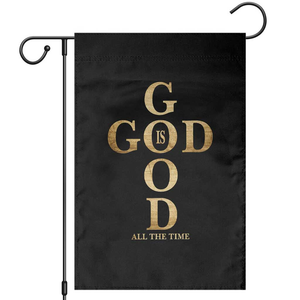 Christian Jesus Lovers Garden Flag God Is Good All The Time Cross TS10 Black Print Your Wear