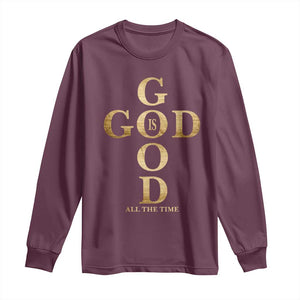 Christian Jesus Lovers Long Sleeve Shirt God Is Good All The Time Cross TS10 Maroon Print Your Wear