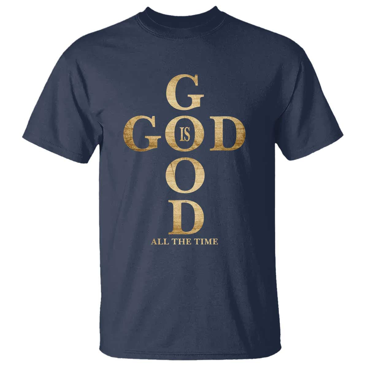 Christian Jesus Lovers T Shirt God Is Good All The Time Cross TS10 Navy Print Your Wear