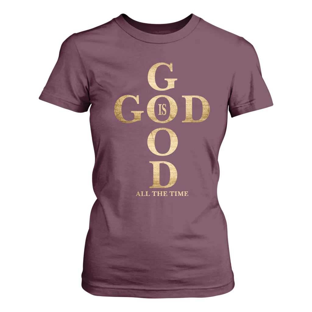Christian Jesus Lovers T Shirt For Women God Is Good All The Time Cross TS10 Maroon Print Your Wear