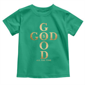 Christian Jesus Lovers Toddler T Shirt God Is Good All The Time Cross TS10 Irish Green Print Your Wear