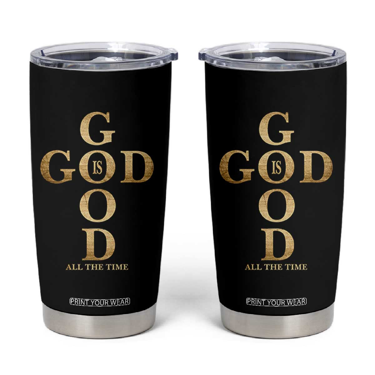 Christian Jesus Lovers Tumbler Cup God Is Good All The Time Cross TS10 Black Print Your Wear