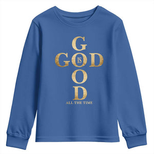 Christian Jesus Lovers Youth Sweatshirt God Is Good All The Time Cross TS10 Royal Blue Print Your Wear