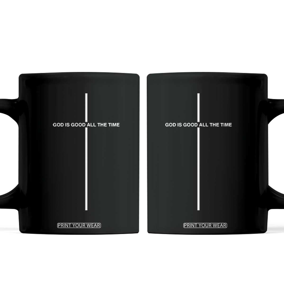 God Is Good All The Time Coffee Mug Jesus Cross Christian Minimal Religious Faith TS10 Black Print Your Wear