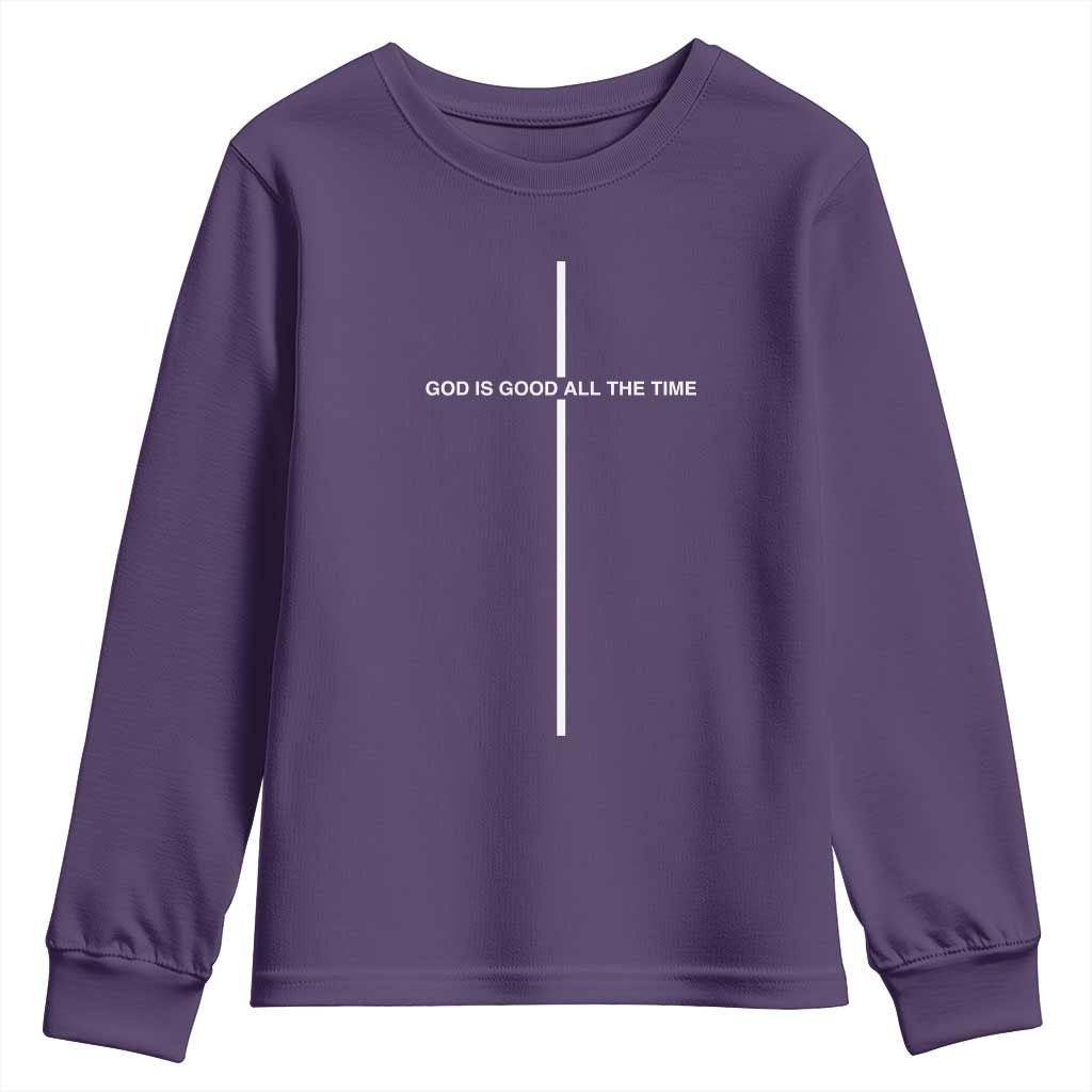 God Is Good All The Time Youth Sweatshirt Jesus Cross Christian Minimal Religious Faith TS10 Purple Print Your Wear