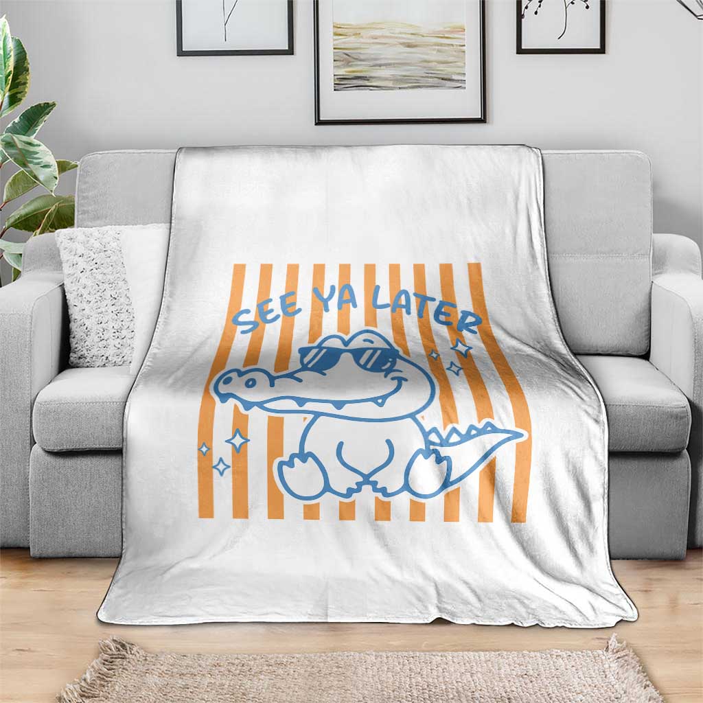 See You Later Alligator Throw Blanket Funny Last Day End of Year Teacher Summer Gift TS10 Print Your Wear