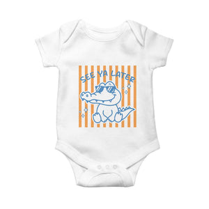 See You Later Alligator Baby Onesie Funny Last Day End of Year Teacher Summer Gift TS10 White Print Your Wear